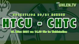Uhlen TV – HTCU vs. CHTC – 28.03.2021 14:30 h