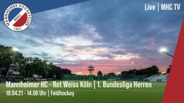 MHC TV - MHC vs. RWK - 18.04.2021 14:00 h