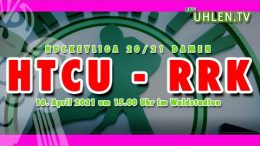 Uhlen TV - HTCU vs. RRK - 10.04.2021 15:00 h