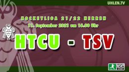 UHLEN.TV - HTCU vs. TSV - 11.09.2021 16:00 h